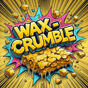 Wax / Crumble